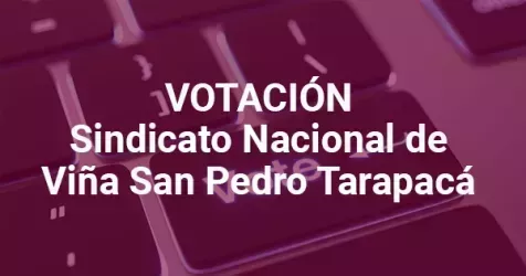 Logo de la votación Votación última oferta Sindicato Nacional Empresa Viña San Pedro Tarapacá N2