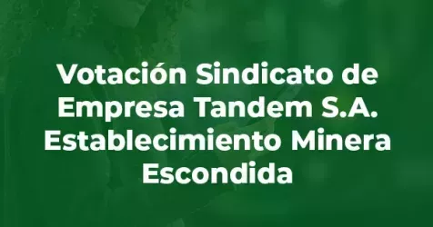 Logo de la votación Votación directiva Sindicato de Empresa Tandem S.A. Est. Minera Escondida